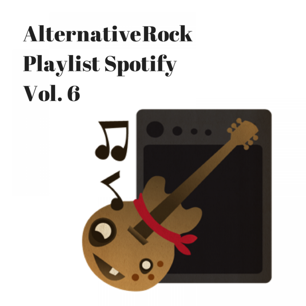 alternative-rock-playlist-spotify-vol-6-spotify-playlist