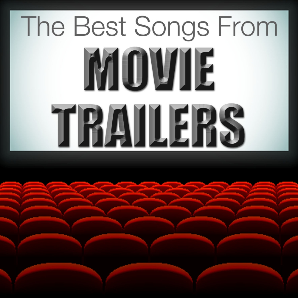 Popular Songs Used In Movie Trailers