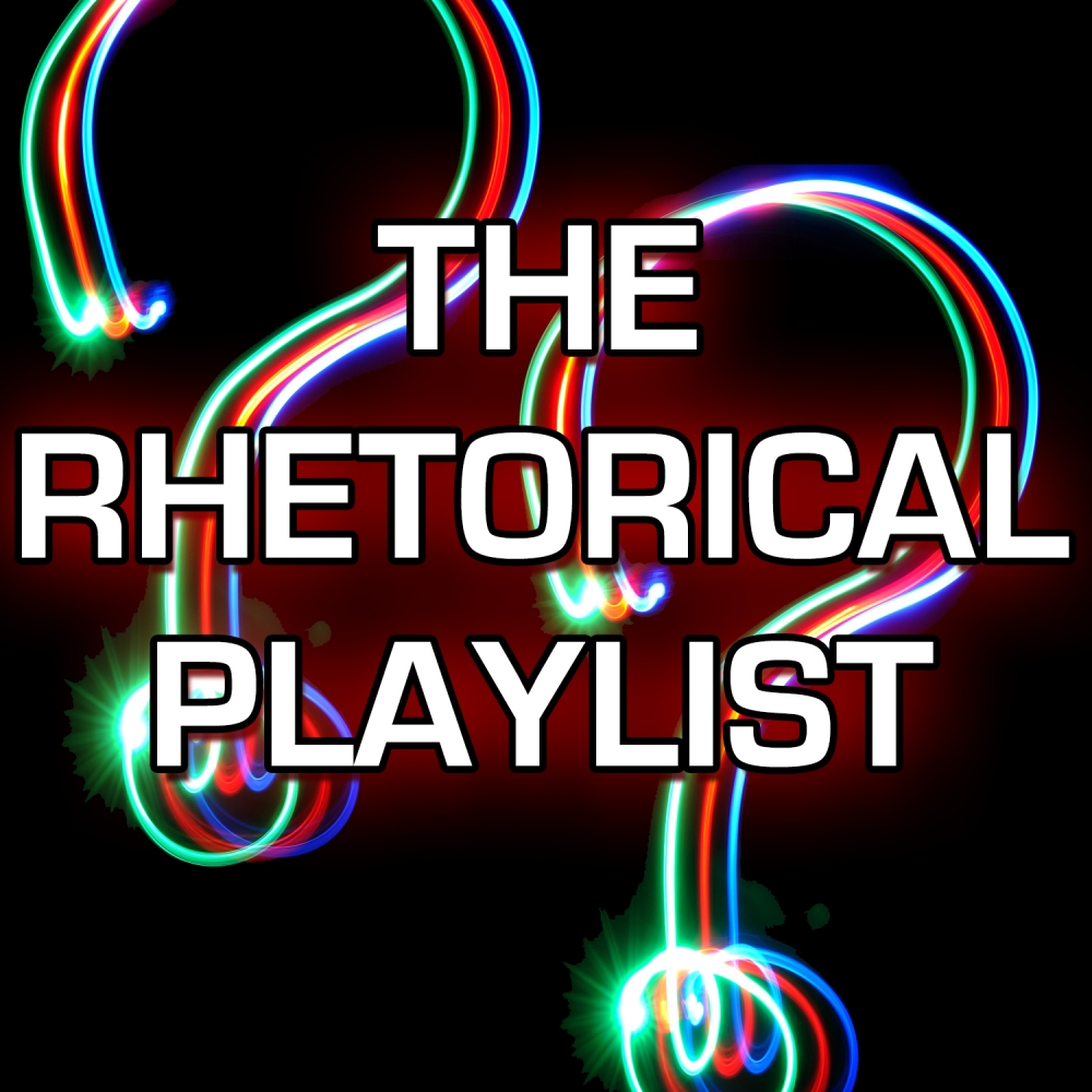 the-rhetorical-playlist-songs-with-questions-spotify-playlist