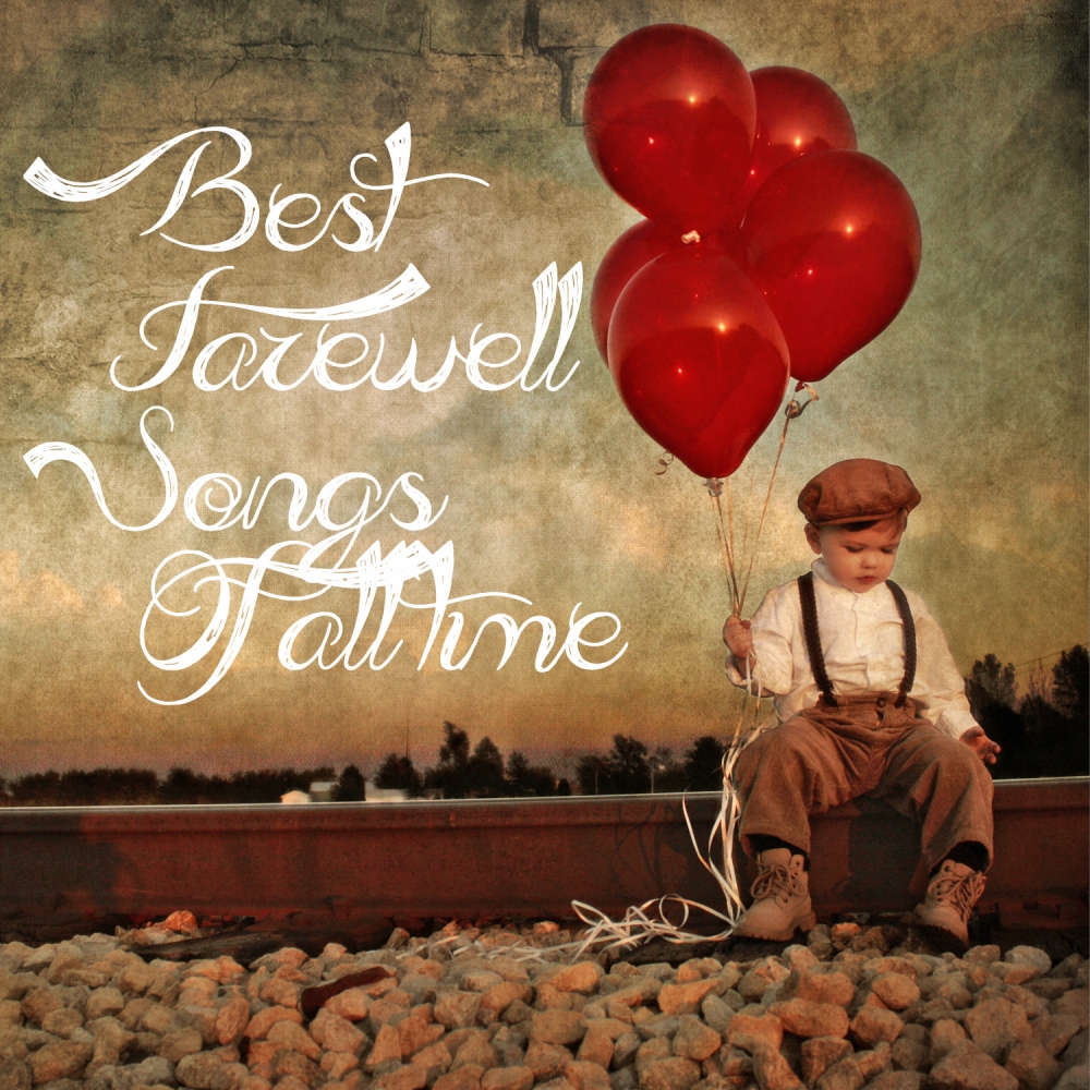 Best Farewell Songs Of All Time Spotify Playlist