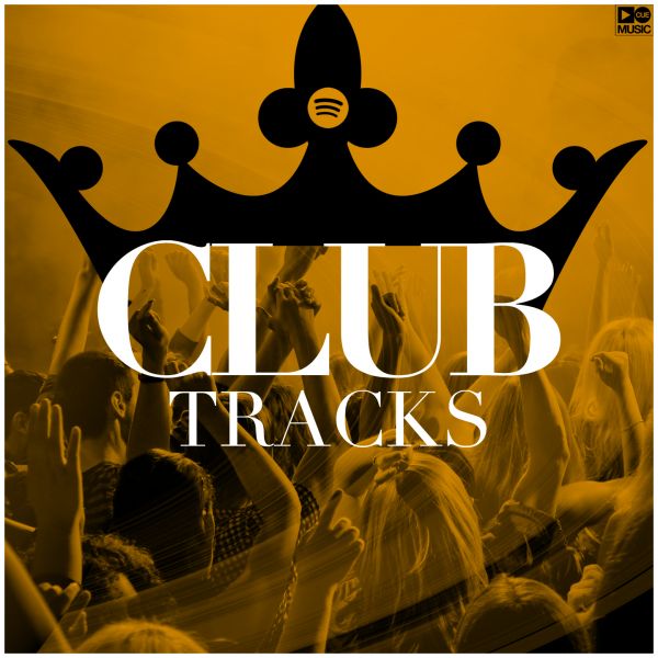 Top Club Tracks 16 Spotify Playlist