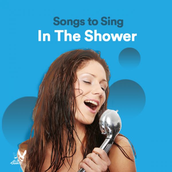 SONGS TO SING IN THE SHOWER 2018 Spotify Playlist