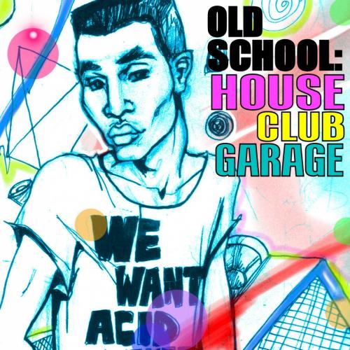 Old School House Club Garage Spotify Playlist